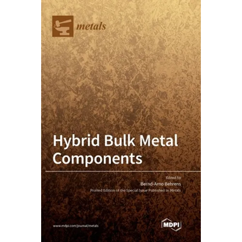 Hybrid Bulk Metal Components