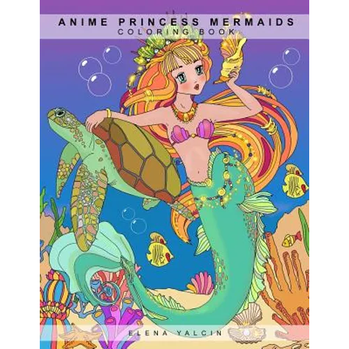 Coloring book ANIME Princess Mermaids