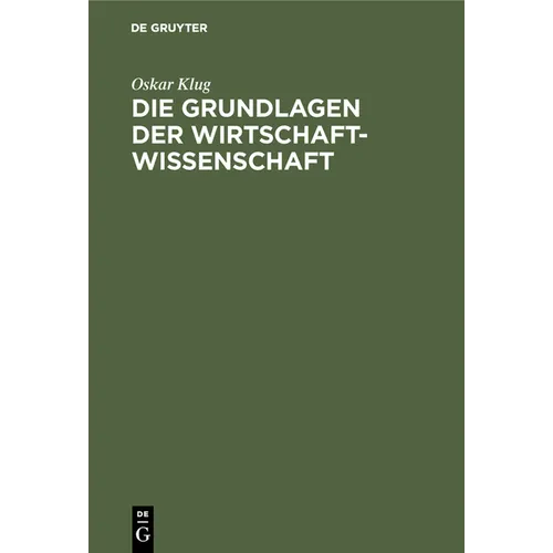 Die Grundlagen der Wirtschaftwissenschaft