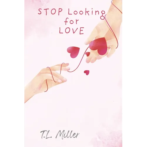Stop Looking for Love
