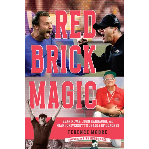 Red Brick Magic: Sean McVay, John Harbaugh and Miami University's Cradle of Coaches