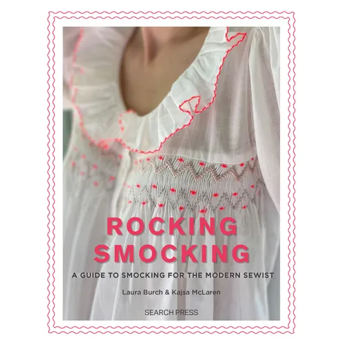 Rocking Smocking: A Guide to Smocking for the Modern Sewist