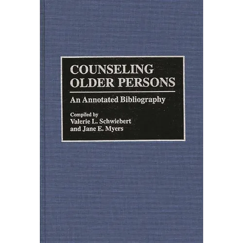 Counseling Older Persons: An Annotated Bibliography