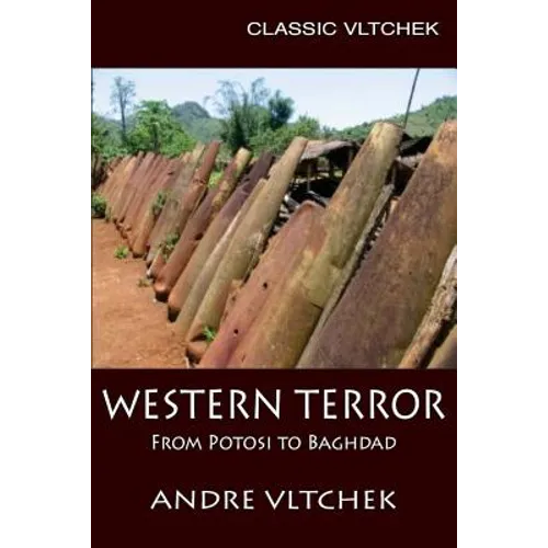Western Terror: From Potosi to Baghdad