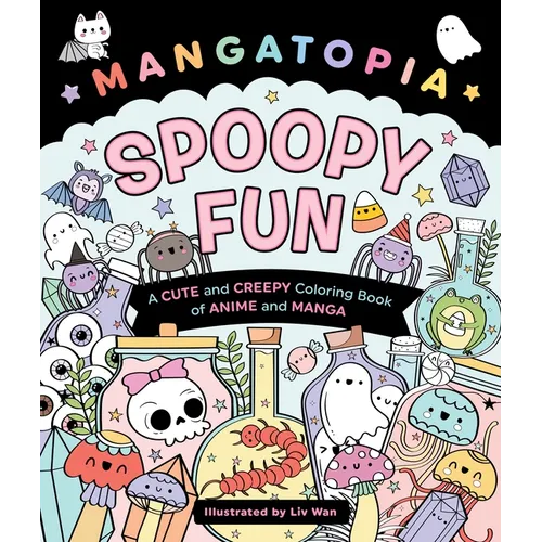 Mangatopia: Spoopy Fun: A Cute and Creepy Coloring Book of Anime and Manga