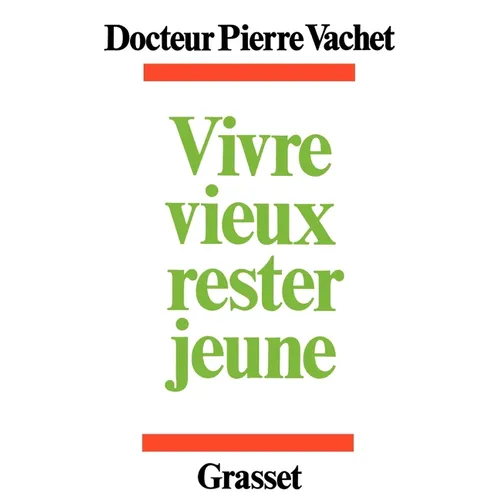 Vivre mieux, rester jeune