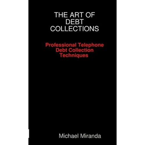 The Art of Debt Collections