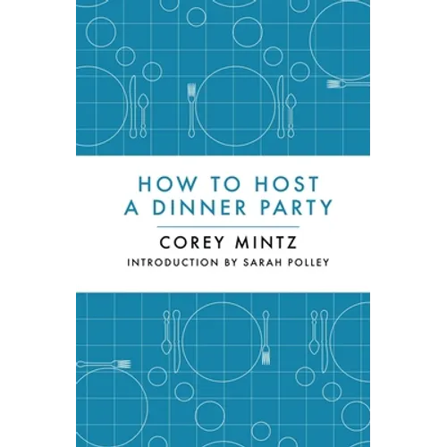 How to Host a Dinner Party