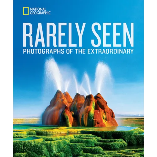 Rarely Seen: Photographs of the Extraordinary