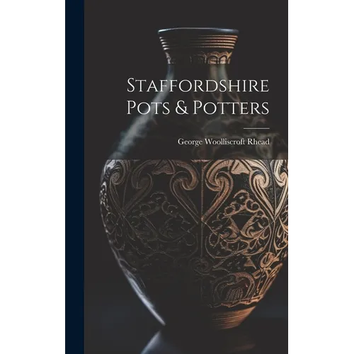 Staffordshire Pots & Potters