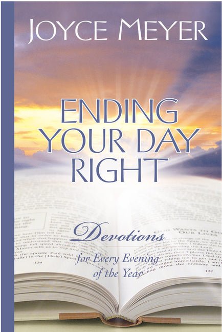 Ending Your Day Right: Devotions for Every Evening of the Year Book