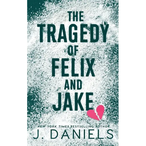 The Tragedy of Felix & Jake: A Grumpy Sunshine MM Romance