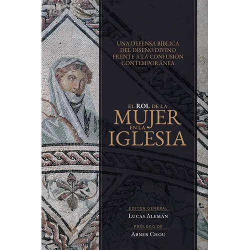 El Rol de la Mujer En La Iglesia (the Role of Women in the Church)
