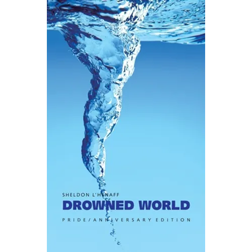 Drowned World: Pride / Anniversary Edition