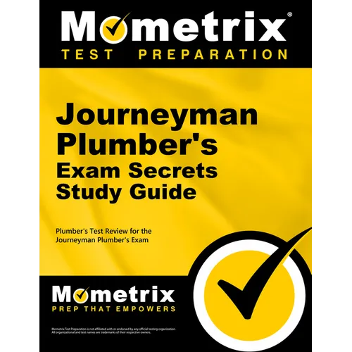 Journeyman Plumber's Exam Secrets Study Guide: Plumber's Test Review for the Journeyman Plumber's Exam