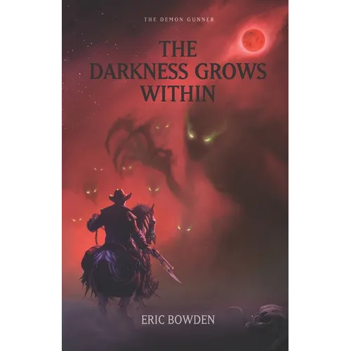 The Demon Gunner: The Darkness Grows Within