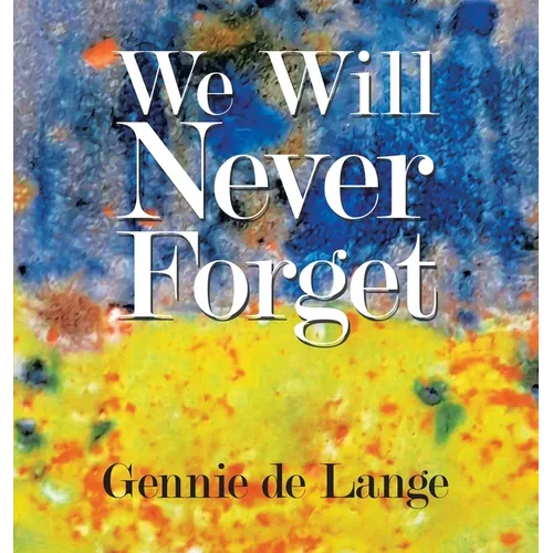 We Will Never Forget