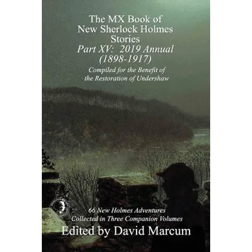 The MX Book of New Sherlock Holmes Stories - Part XV: 2019 Annual (1898-1917)