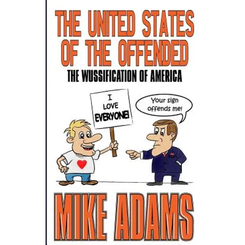 The United States of the Offended: The Wussification of America