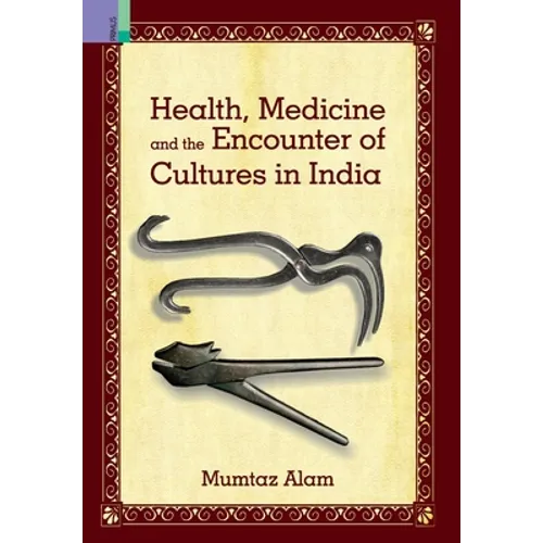 Health, Medicine and Encounter of Cultures in India - Hardcover