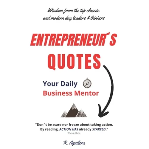 Entrepreneur´s Quotes: Your Daily Business Mentor
