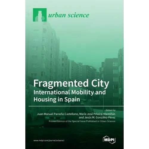 Fragmented City: International Mobility and Housing in Spain