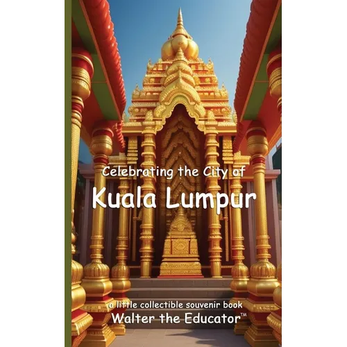 Celebrating the City of Kuala Lumpur