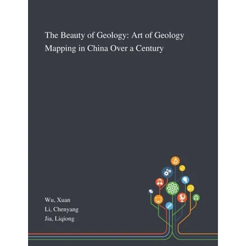 The Beauty of Geology: Art of Geology Mapping in China Over a Century