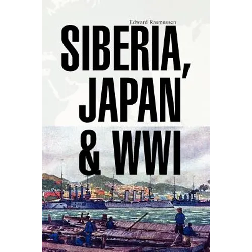 Siberia, Japan & Wwi