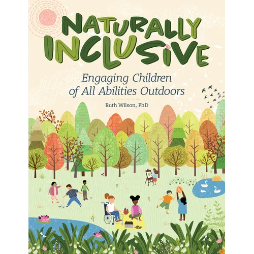Naturally Inclusive: Engaging Children of All Abilities Outdoors