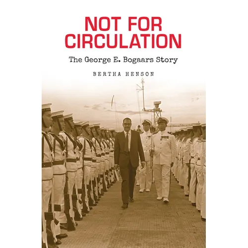Not for Circulation: The George E. Bogaars Story