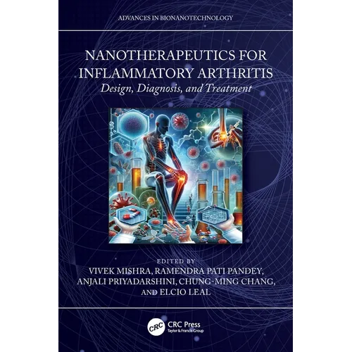Nanotherapeutics for Inflammatory Arthritis: Design, Diagnosis, and Treatment