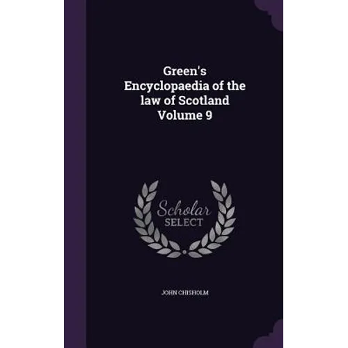 Green's Encyclopaedia of the law of Scotland Volume 9