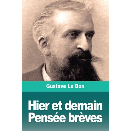Hier et demain, Pensée brèves