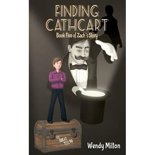 Finding Cathcart: Book Five of Zach's Story (Second Edition)