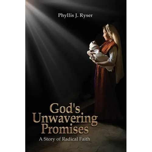 God's Unwavering Promises: A Story of Radical Faith