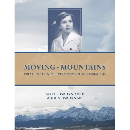 Moving Mountains: Creating the Nurse Practitioner and Rural EMS