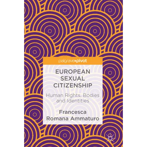 European Sexual Citizenship: Human Rights, Bodies and Identities