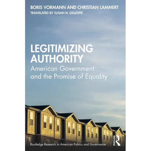 Legitimizing Authority: American Government and the Promise of Equality