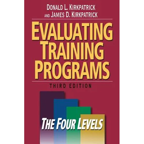 Evaluating Training Programs: The Four Levels