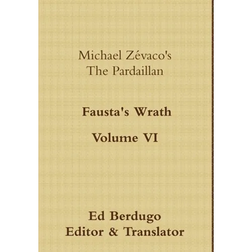 Michael Zévaco's The Pardaillan Volume VI "Fausta's Wrath"