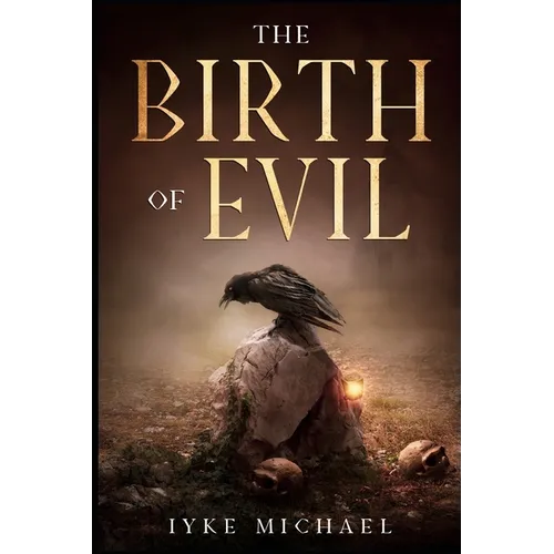 The Birth of Evil