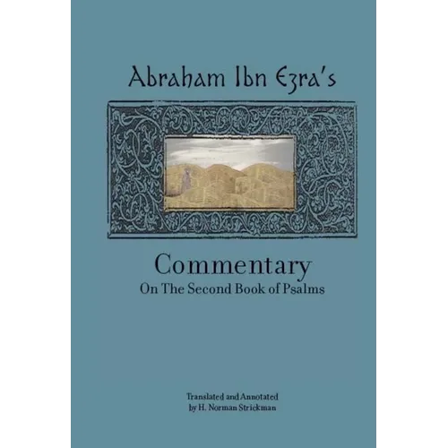 Rabbi Abraham Ibn Ezra's Commentary on the Second Book of Psalms: Chapters 42-72