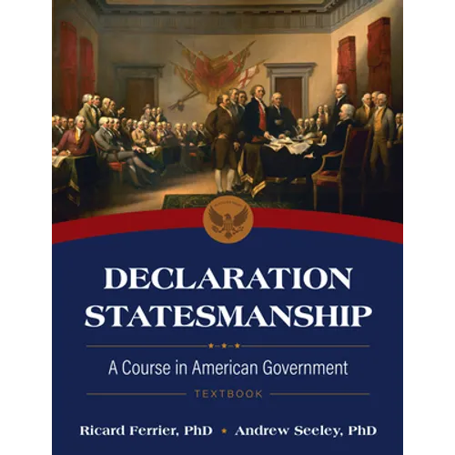 Declaration Statesmanship: A Course in American Government Course Book