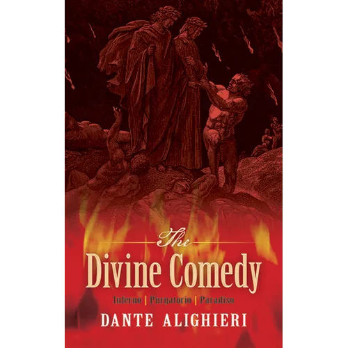 The Divine Comedy: Inferno, Purgatorio, Paradiso