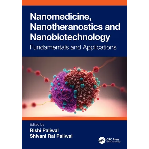 Nanomedicine, Nanotheranostics and Nanobiotechnology: Fundamentals and Applications
