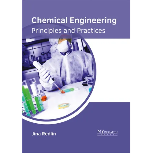 Chemical Engineering: Principles and Practices