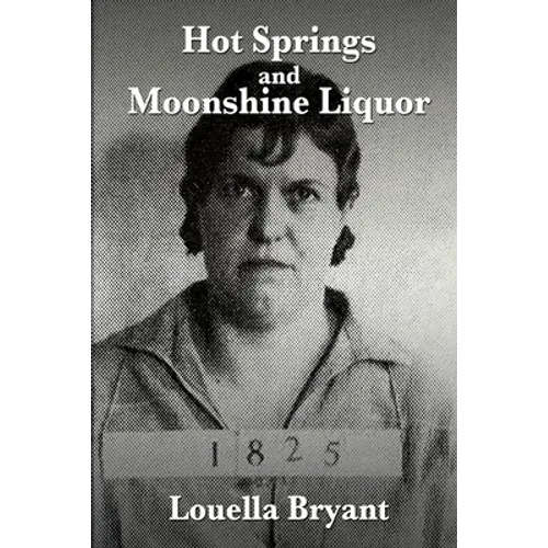 Hot Springs and Moonshine Liquor: A History of Illegal Whiskey in the Shenandoah Valley