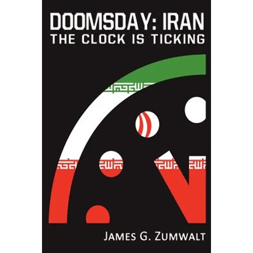 Doomsday: Iran - The Clock is Ticking