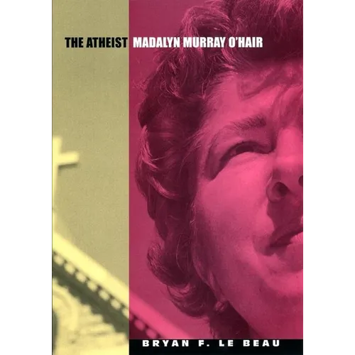 The Atheist: Madalyn Murray O'Hair